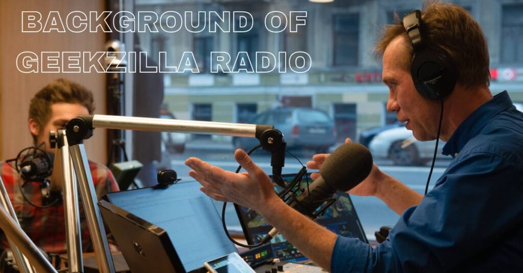 Background of Geekzilla Radio