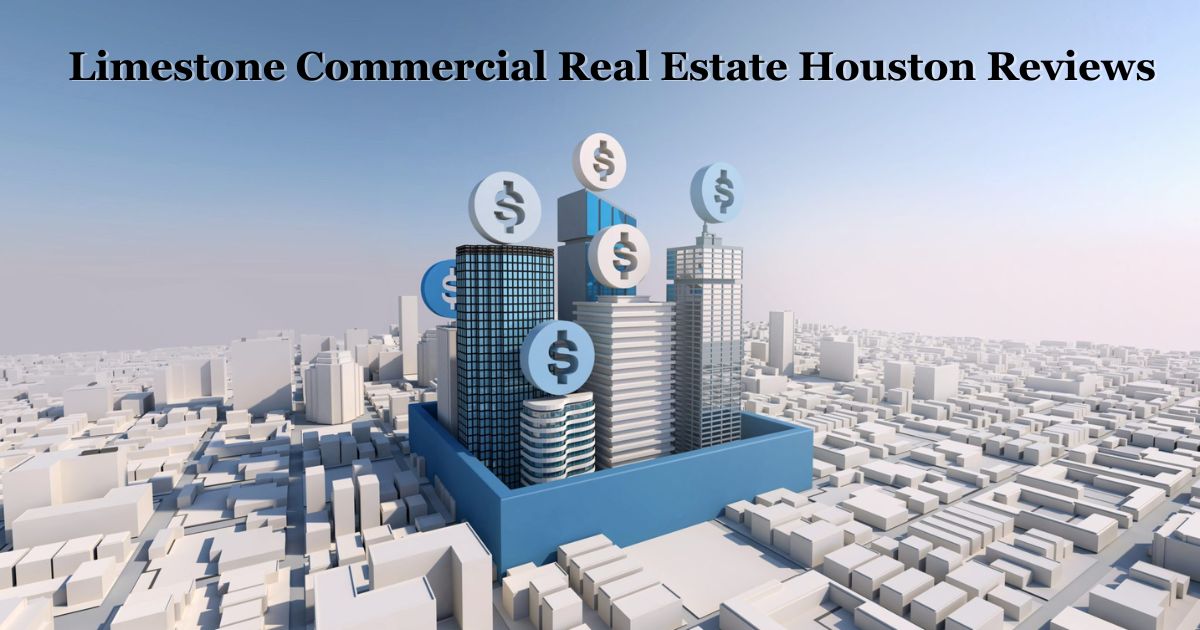 Limestone Commercial Real Estate Houston Reviews