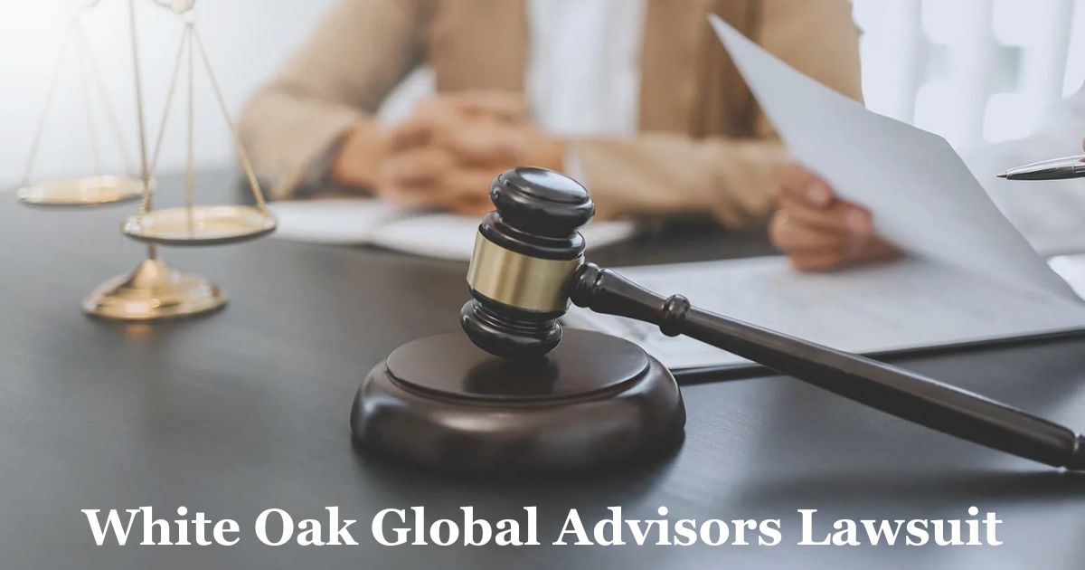 White Oak Global Advisors Lawsuit